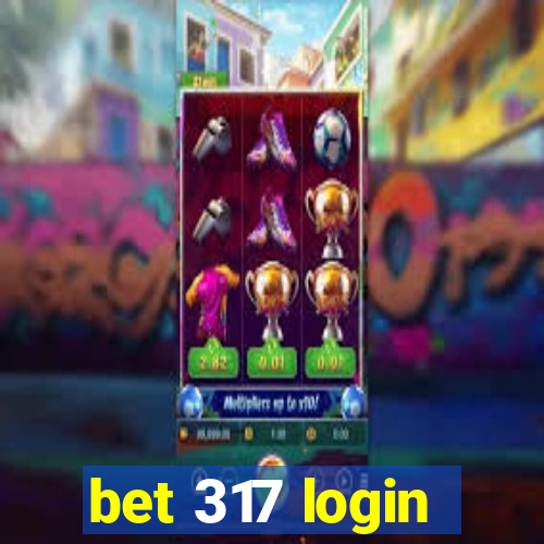 bet 317 login